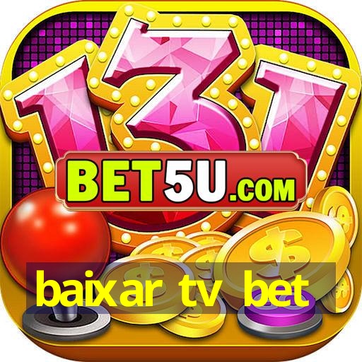 baixar tv bet